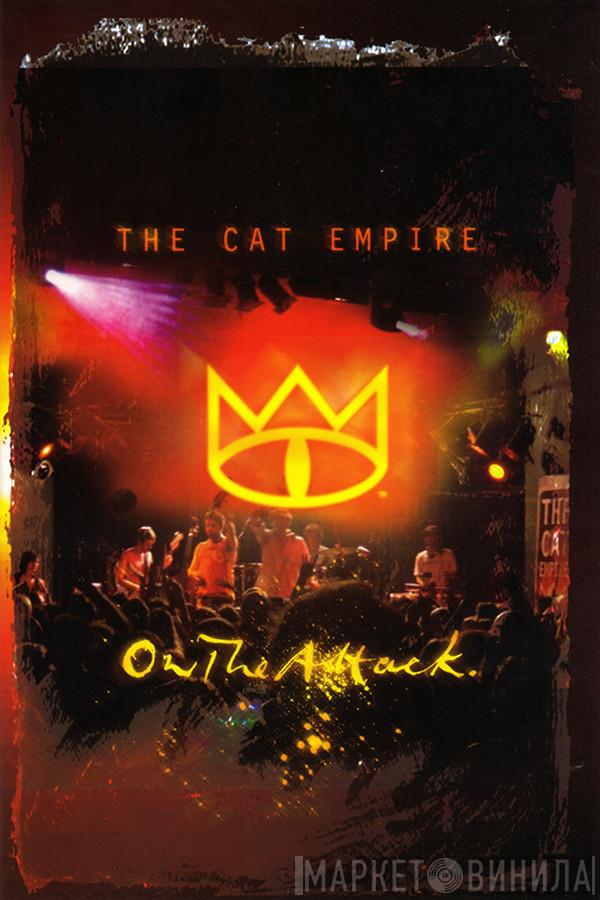  The Cat Empire  - On The Attack