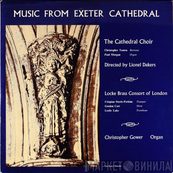 The Cathedral Choir Exeter, Locke Brass Consort, Christopher Gower - Music From Exeter Cathedral