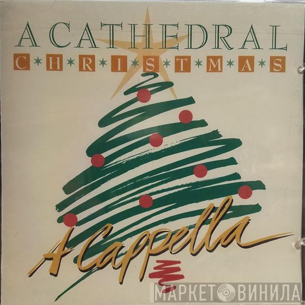  The Cathedrals  - A Cathedral Christmas, A Cappella