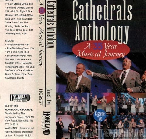  The Cathedrals  - Cathedrals Anthology (A 35 Year Musical Journey)