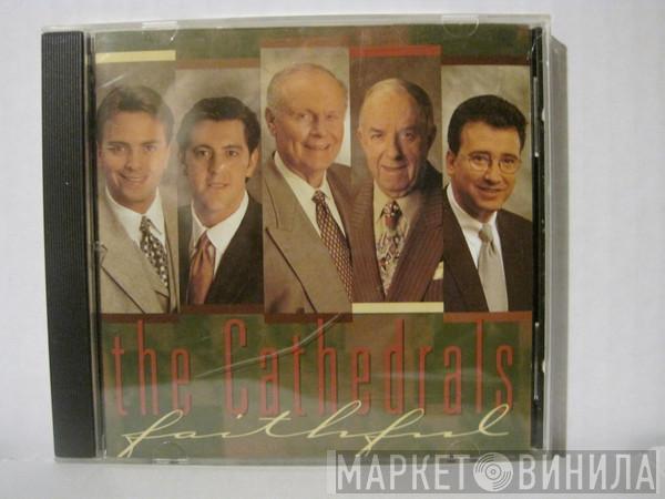  The Cathedrals  - Faithful
