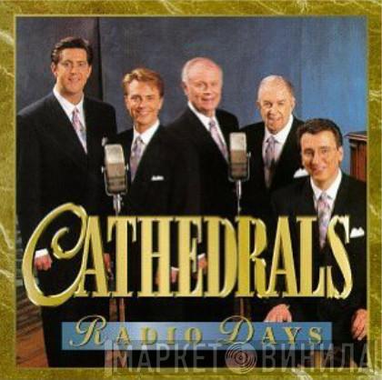  The Cathedrals  - Radio Days