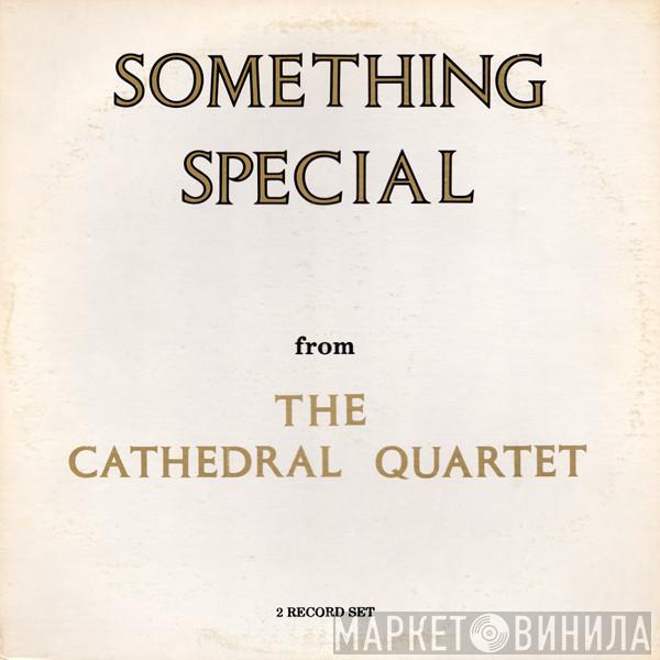  The Cathedrals  - Something Special
