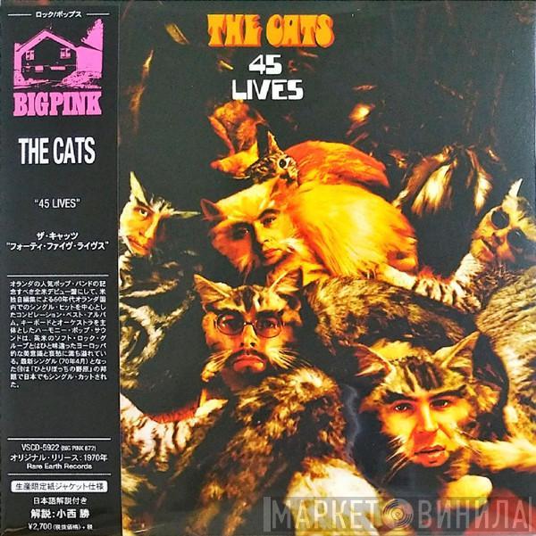  The Cats  - 45 Lives