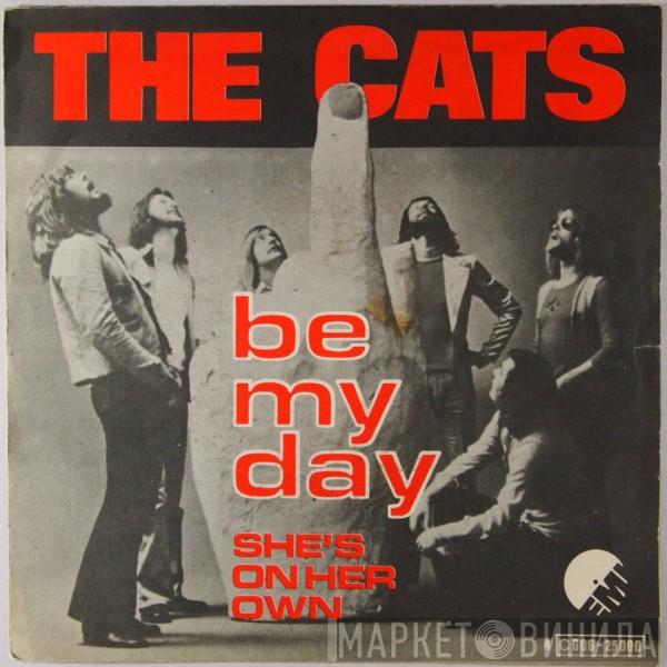 The Cats - Be My Day