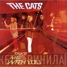 The Cats - Take Me With You