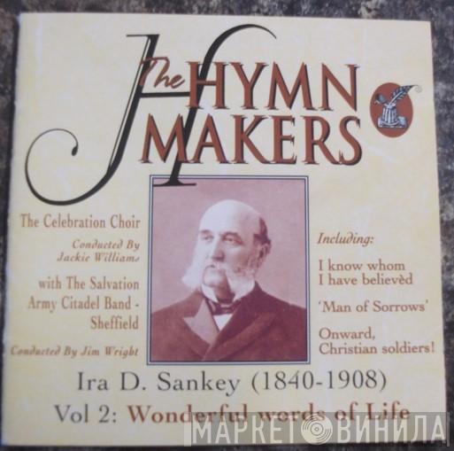 The Celebration Choir, Sheffield Citadel Band - Ira D. Sankey Vol 2: Wonderful Words Of Life