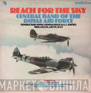 The Central Band Of The Royal Air Force - Reach For The Sky