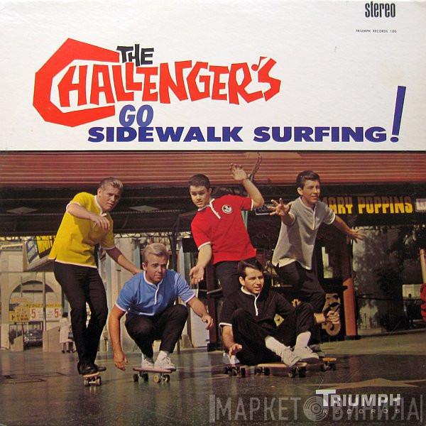  The Challengers  - Go Sidewalk Surfing!