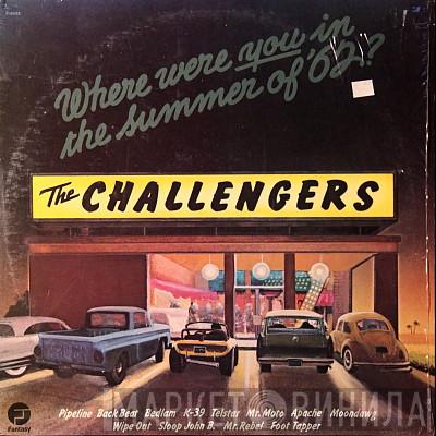  The Challengers  - Where Were You In The Summer Of '62?