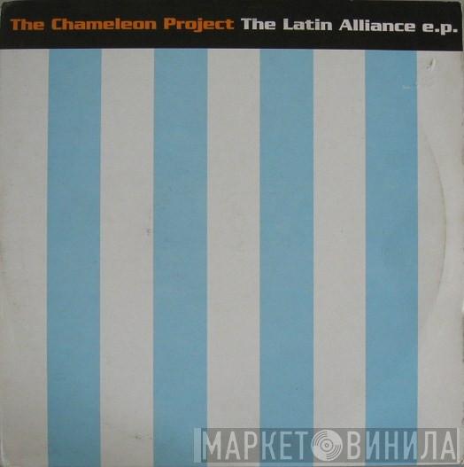 The Chameleon Project - The Latin Alliance E.P.
