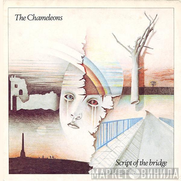 The Chameleons - Script Of The Bridge