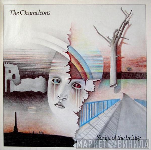  The Chameleons  - Script Of The Bridge
