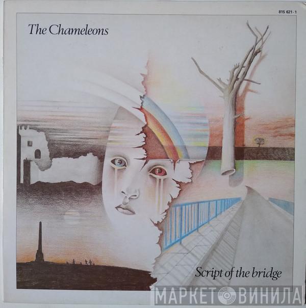  The Chameleons  - Script Of The Bridge