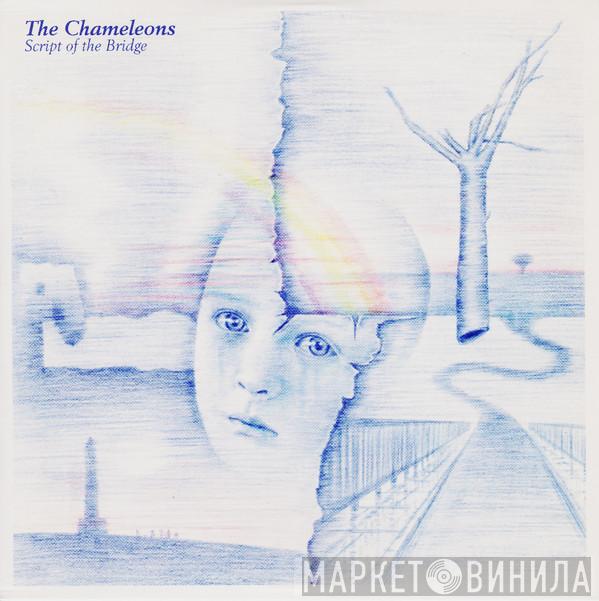  The Chameleons  - Script Of The Bridge