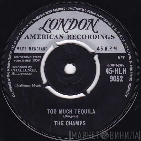 The Champs - Too Much Tequila