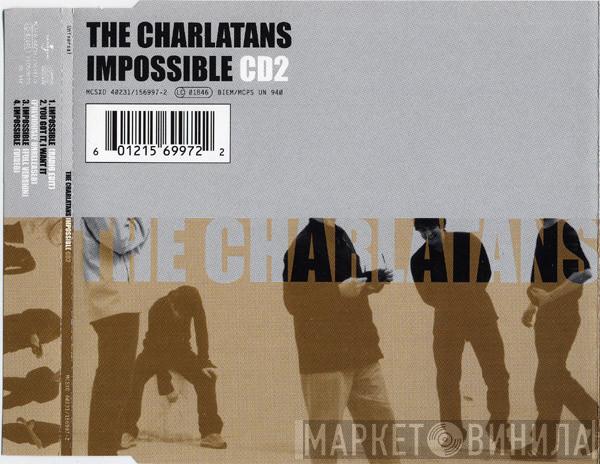  The Charlatans  - Impossible