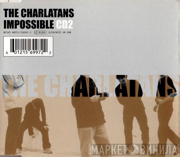  The Charlatans  - Impossible