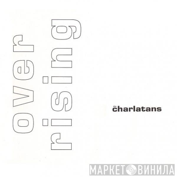  The Charlatans  - Over Rising