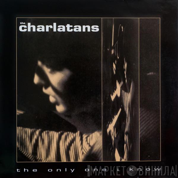  The Charlatans  - The Only One I Know