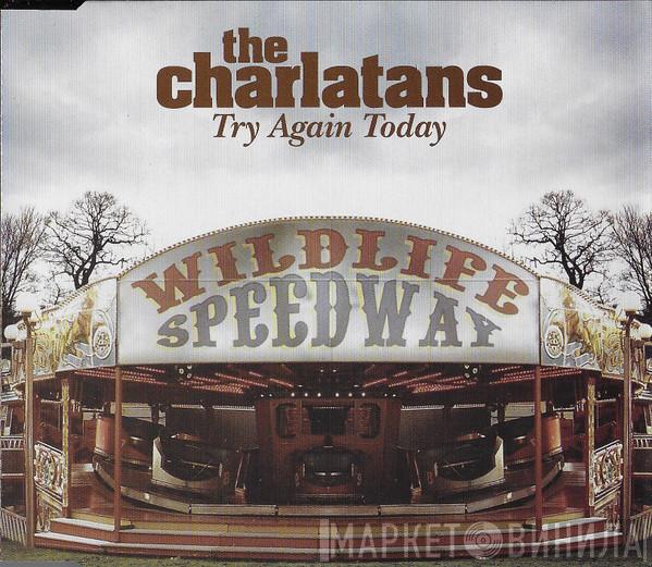 The Charlatans - Try Again Today