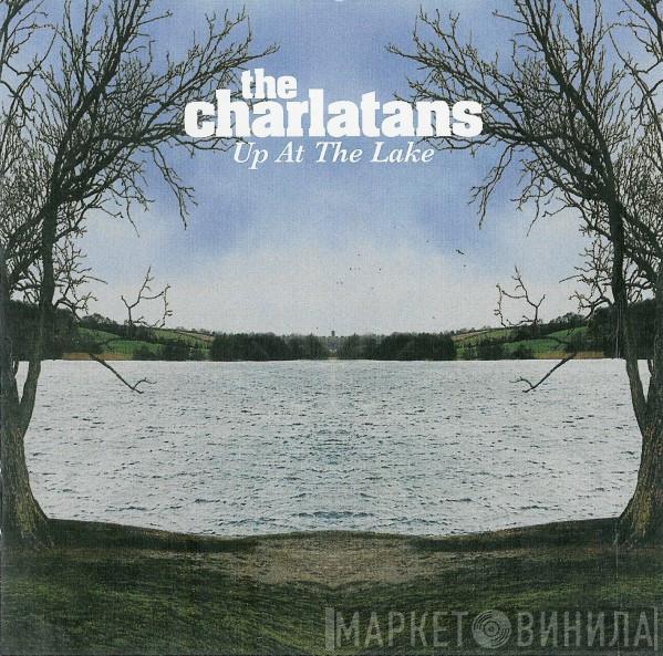 The Charlatans - Up At The Lake
