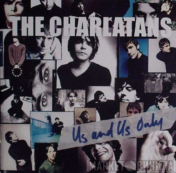  The Charlatans  - Us And Us Only