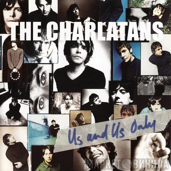  The Charlatans  - Us And Us Only