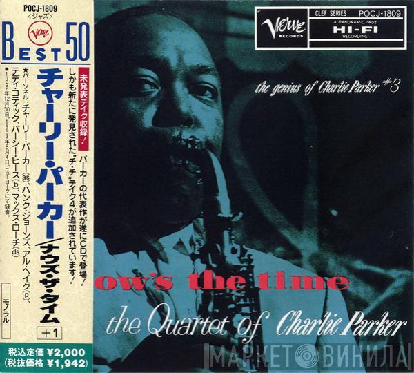  The Charlie Parker Quartet  - Now's The Time