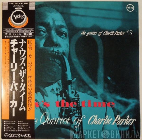  The Charlie Parker Quartet  - Now's The Time