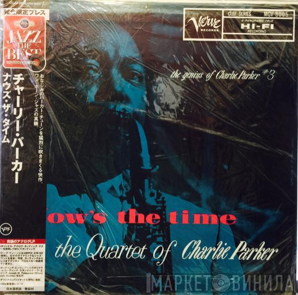  The Charlie Parker Quartet  - Now's The Time