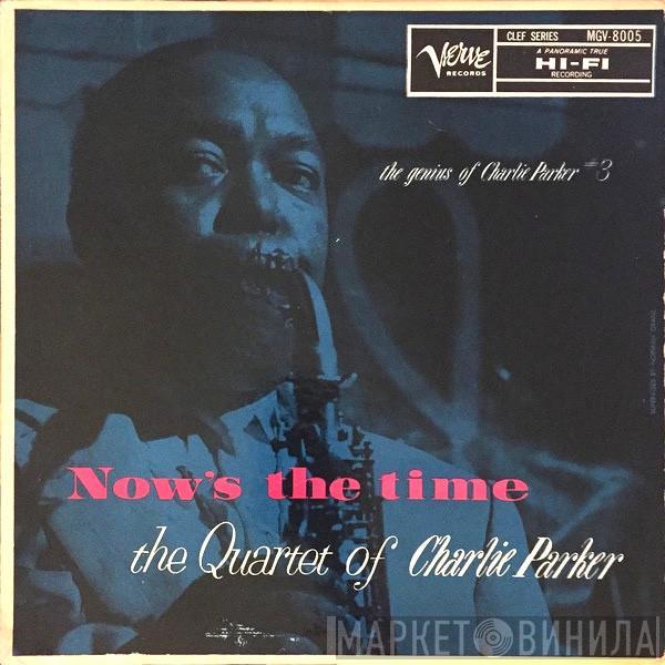  The Charlie Parker Quartet  - Now's The Time