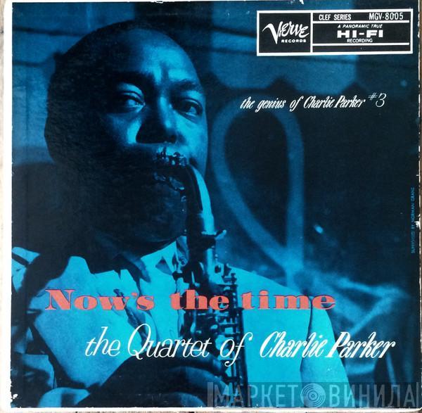 The Charlie Parker Quartet - Now's The Time