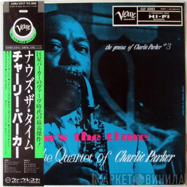  The Charlie Parker Quartet  - Now's The Time