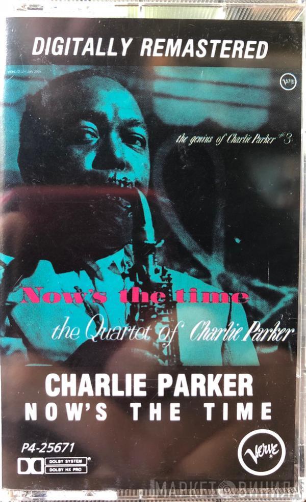  The Charlie Parker Quartet  - Now's The Time