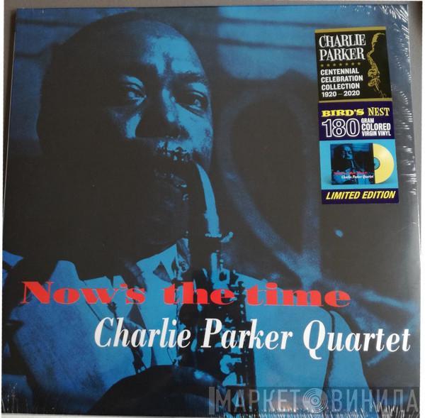  The Charlie Parker Quartet  - Now's The Time