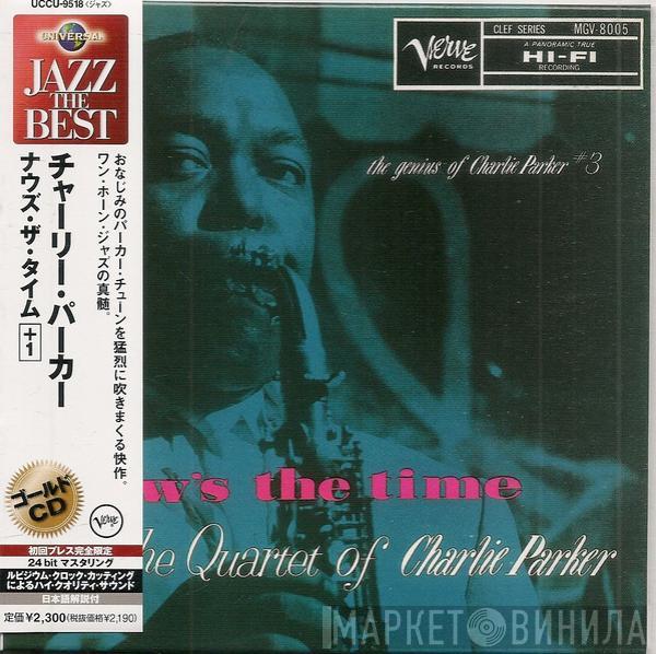  The Charlie Parker Quartet  - Now's The Time