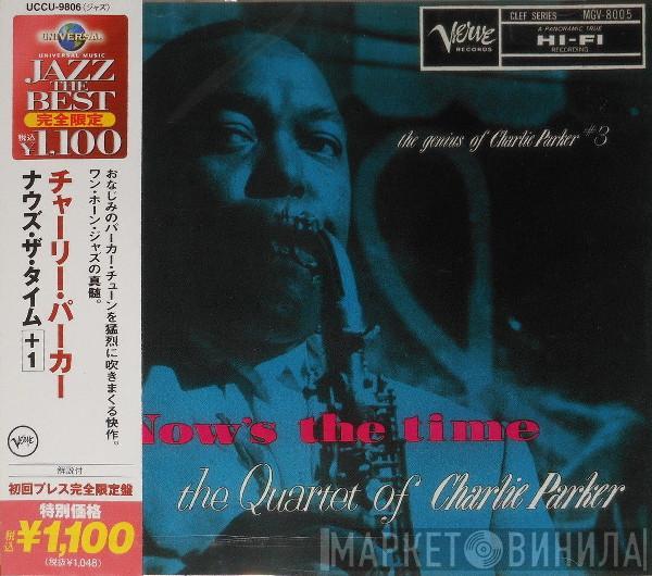  The Charlie Parker Quartet  - Now's The Time