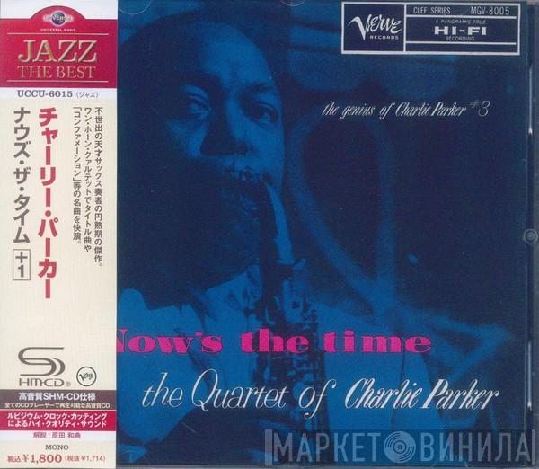  The Charlie Parker Quartet  - Now's The Time