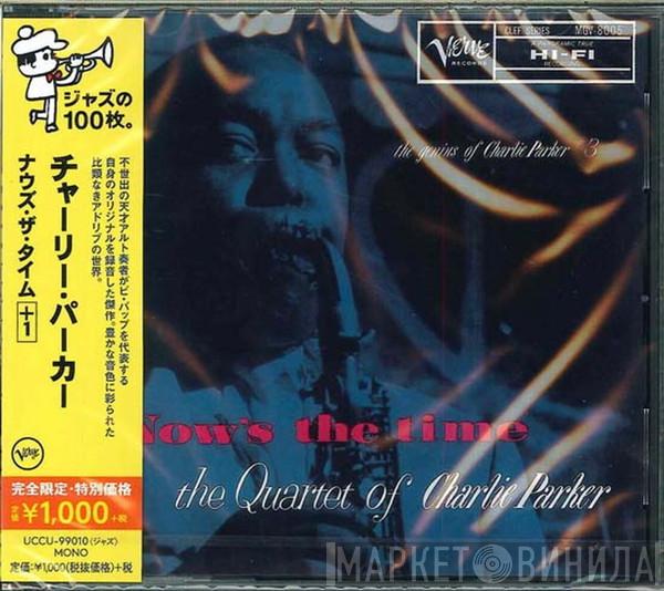  The Charlie Parker Quartet  - Now's The Time