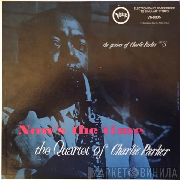  The Charlie Parker Quartet  - Now's The Time