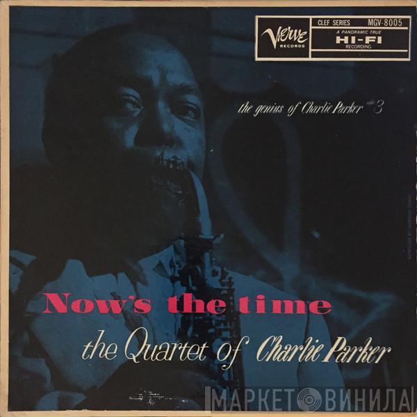  The Charlie Parker Quartet  - Now's The Time