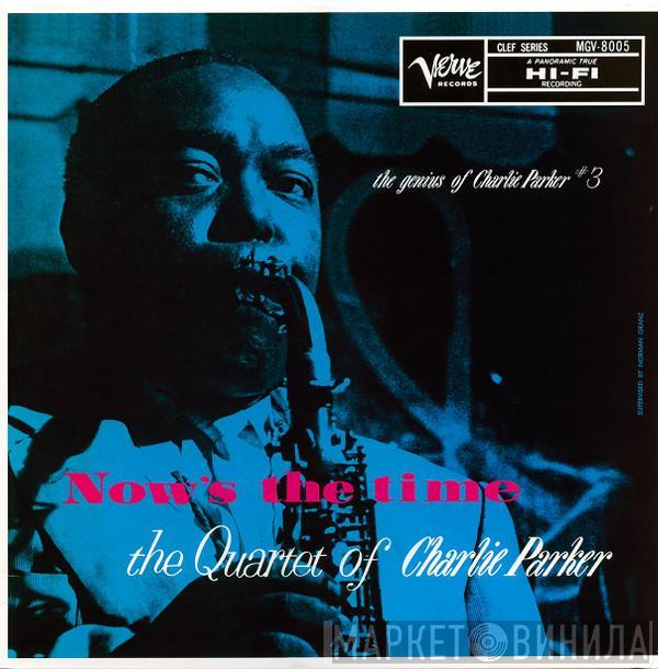  The Charlie Parker Quartet  - Now's The Time