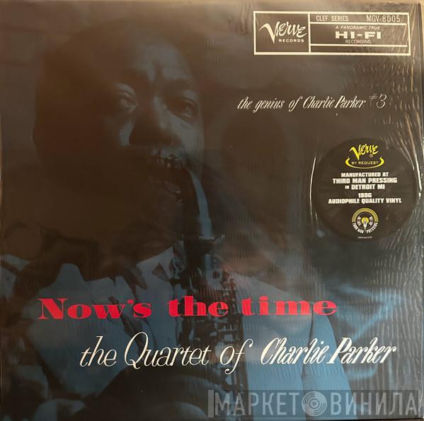 The Charlie Parker Quartet - Now's The Time