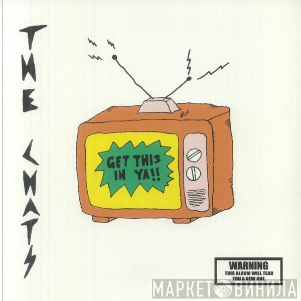The Chats  - Get This In Ya !!