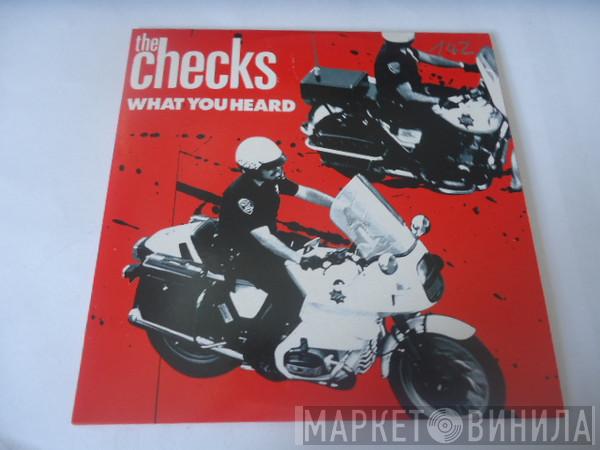 The Checks - What You Heard