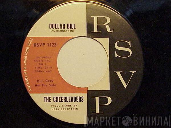 The Cheerleaders - Dollar Bill / Second Hand Rose