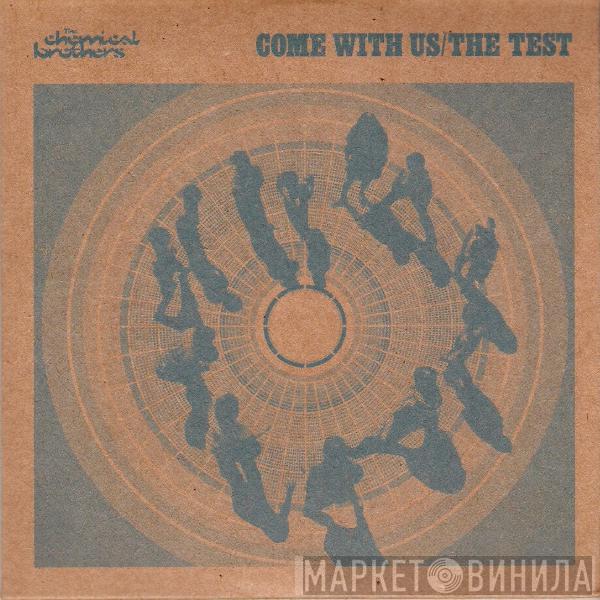  The Chemical Brothers  - Come With Us/The Test