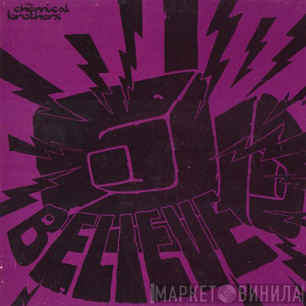 The Chemical Brothers - Believe