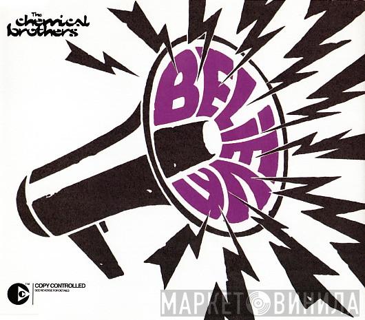  The Chemical Brothers  - Believe